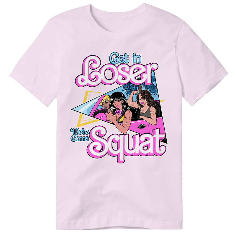 Get In Loser, We're Gonna SQUAT (PREMIUM OVERSIZED TEE) *BUBBLE GUM PINK*