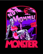 NOT Mommy (I'm A MONSTER) (Classic Fitted Tee)