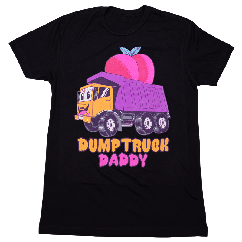 Dumptruck Daddy (Fitted Tee)